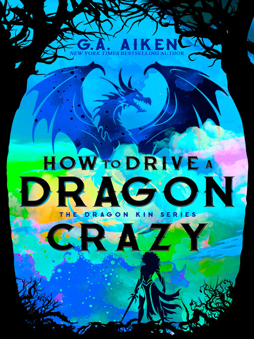 Title details for How to Drive a Dragon Crazy by G.A. Aiken - Available